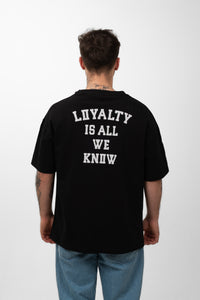 300g Oversized Tee ''Loyalty is all we know'' Schwarz